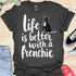 Life is better with a frenchie - V5 - Frenchie in Sweater T-Shirt